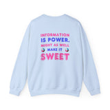 Information Is Power 💪 Crewneck Sweatshirt